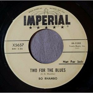 Bo Rhambo ‎Promo 45 Two For The Blues/With The Blues In My Heart on Imperial VG